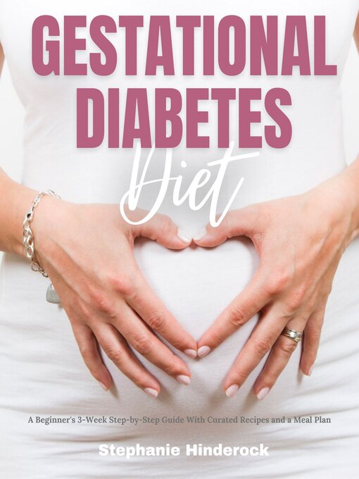 Title details for Gestational Diabetes Diet by Stephanie Hinderock - Available